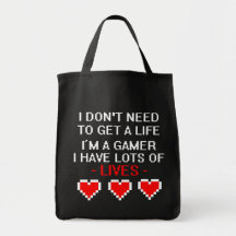 Don't Need To Get A Life Bag