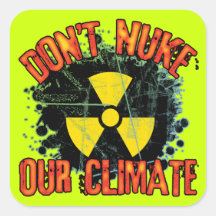 Don't Nuke Our Climate Square Stickers
