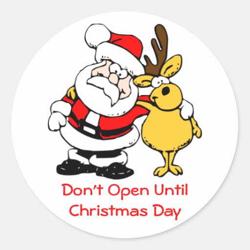 don-t-open-til-christmas-cute-santa-and-reindeer-classic-round-sticker