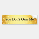 Dont Own Me Customizable Bumper Sticker