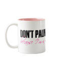 Don't Palinize Me (lipstick) Mug