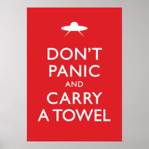 Don't Panic and Carry a Towel Posters
