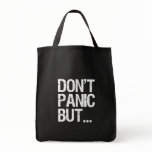 Don't Panic Canvas Bags
