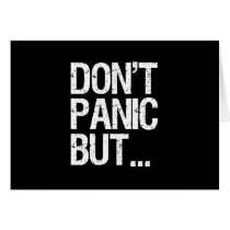 Don't Panic Greeting Card