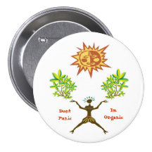 Dont Panic Im Organic Pinback Button
