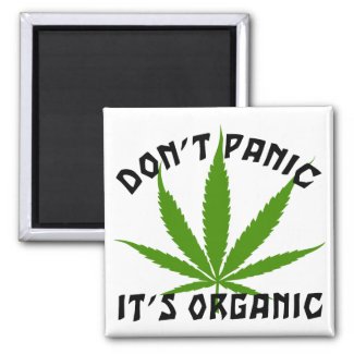 Don't Panic It's Organic Marijuana Gift 2 Inch Square Magnet