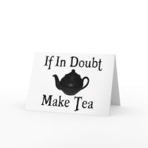 Don't panic - make tea! card