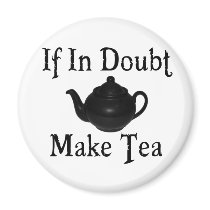 Don't panic - make tea! refrigerator magnets