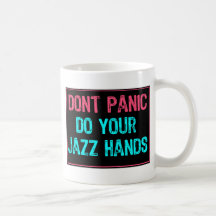Don't Panic Sign- Do Your Jazz Hands Lt Blue/Pink Coffee Mugs