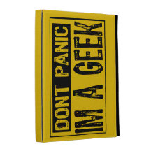 Dont Panic Sign- I'm A Geek iPad Cases
