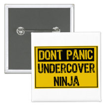 Dont Panic Sign - Undercover Ninja Pinback Button