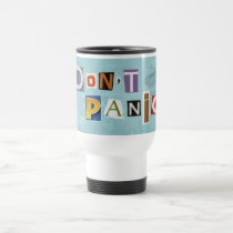 Don't panic travel mug mugs