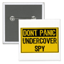 Dont Panic- Undercover Spy Buttons