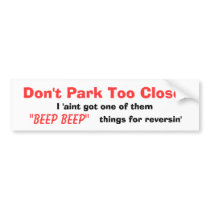 Don't Park Too Close! bumper stickers by Eddy_G Don't Park Too Close! bumper stickers