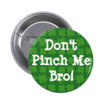 Don't Pinch Me Bro, Green Button