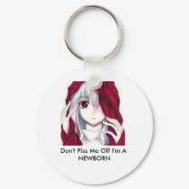 Don't Piss Me Off I'm A NEWBORN key chain keychains