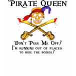 Don't piss me off Pirate Queen T-Shirt