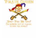 Don't piss me off Pirate Queen Tee Shirt