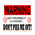 DONT PISS ME OFF t-shirts by lady_mystix DONT PISS ME OFF t-shirts