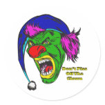 Don't Piss Off The Clown Round Sticker