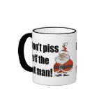 Don't Piss Off the Fat Man! Coffee Mug
