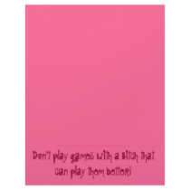 Don't play games with a Bitch that can play the... letterhead