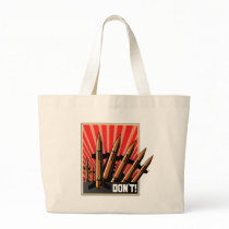 DON'T! Please No More War Tote Bags