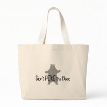 Don't Poke the BEAR Tote Bag