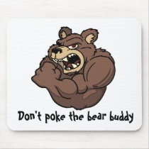 Don't poke the bear buddy mousepads