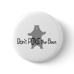 Don't Poke the BEAR buttons