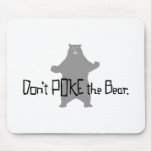 Don't Poke the BEAR Mouse Pad