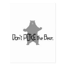 Don't Poke the BEAR Post Cards