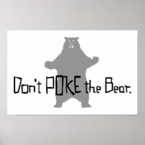 Don't Poke the BEAR Posters