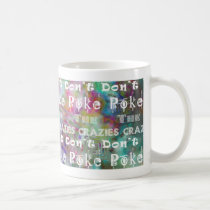 Don't poke the crazies: fancy mugs