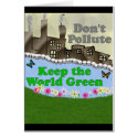 Don't Pollute...Keep the World Green cards by dndartstudio Don't Pollute...Keep the World Green cards