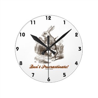 Don't Procrastinate! (White Rabbit) Round Wallclock