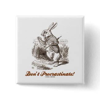 Don't Procrastinate! White Rabbit Watch Wonderland button
