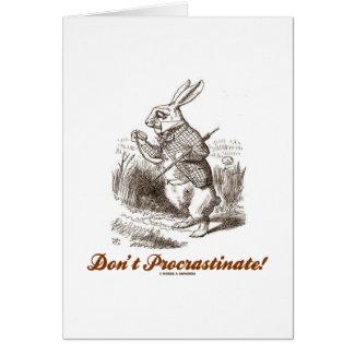 Don't Procrastinate! White Rabbit Watch Wonderland card