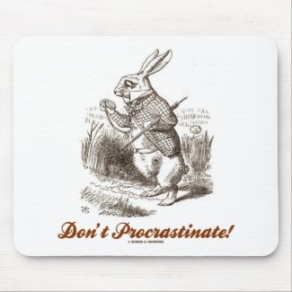Don't Procrastinate! White Rabbit Watch Wonderland mousepad