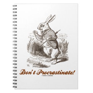 Don't Procrastinate! (White Rabbit Wonderland) Journals