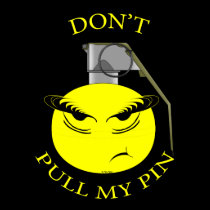Don't Pull My Pin! t-shirts