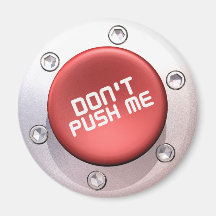 DON'T PUSH ME MAGNET