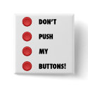 Don't Push My Buttons!