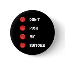 Don't Push My Buttons!
