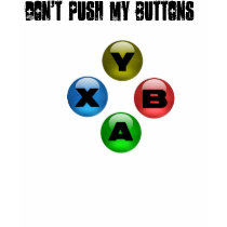Don't Push My Buttons (Girl Gamer FTW) t-shirts by thatoneweirdchick Don't Push My Buttons (Girl Gamer FTW) t-shirts