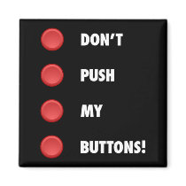 Don't Push My Buttons! magnets