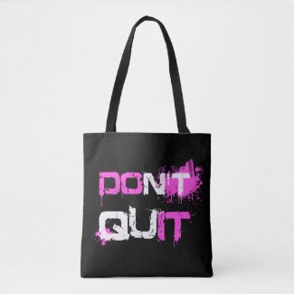 DON'T QUIT - DO IT paint splattered urban quote Tote Bag