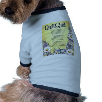 Don't Quit=Inspiring Words of Wisdom Dog T-shirt