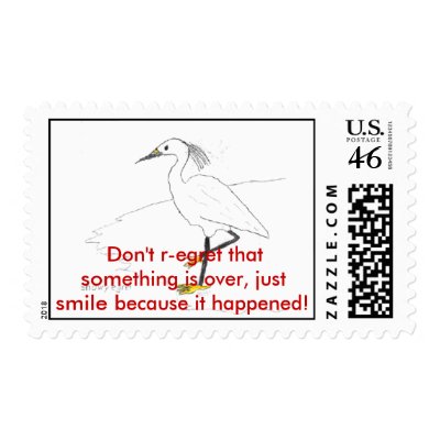 Don't r-egret that something is over,... Postage