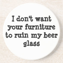 Don't Ruin My Beer Glass - Coaster